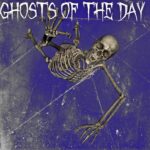 Ghosts of the Day